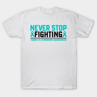 Never Stop Fighting Tourette Syndrome Awareness T-Shirt